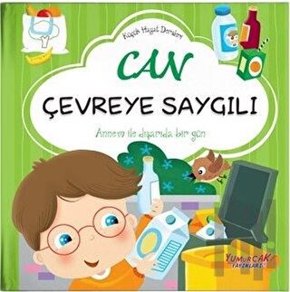 Can Çevreye Saygılı - Küçük Hayat Dersleri (Ciltli) | Kitap Ambarı