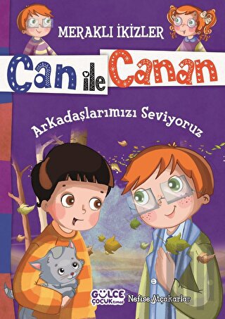 Can ile Canan - Arkadaşlarımızı Seviyoruz | Kitap Ambarı