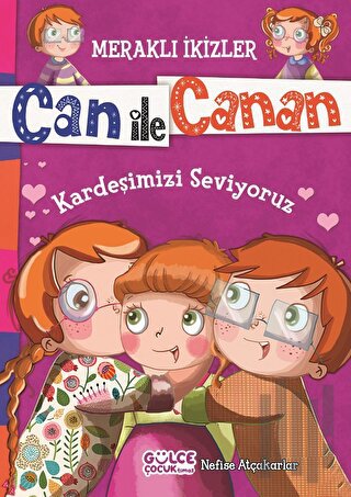 Can ile Canan - Kardeşimizi Seviyoruz | Kitap Ambarı