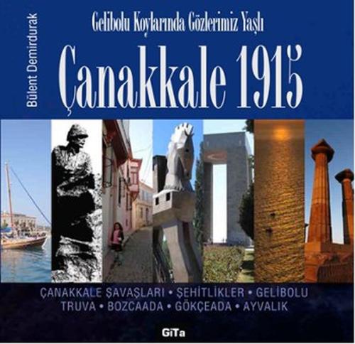 Çanakkale 1915 Gelibolu Koylarında Gözlerimiz Yaşlı | Kitap Ambarı