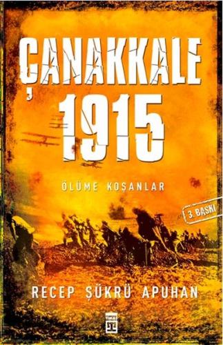 Çanakkale 1915 Ölüme Koşanlar | Kitap Ambarı