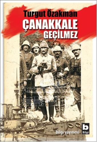 Çanakkale Geçilmez | Kitap Ambarı