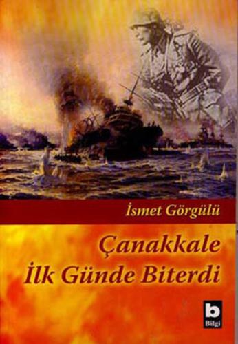 Çanakkale İlk Günde Biterdi | Kitap Ambarı