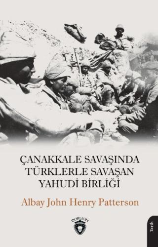 Çanakkale Savaşında Türklerle Savaşan Yahudi Birliği | Kitap Ambarı