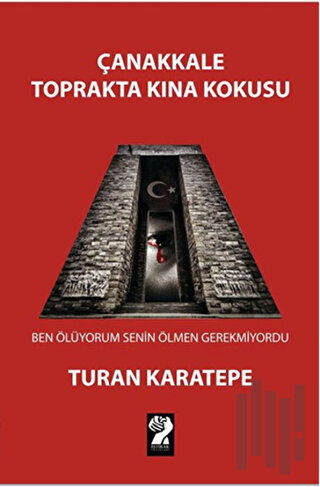 Çanakkale Toprakta Kına Kokusu | Kitap Ambarı