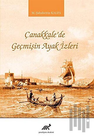 Çanakkale'de Geçmişin Ayak İzleri | Kitap Ambarı