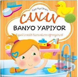 Canan Banyo Yapıyor - Küçük Hayat Dersleri (Ciltli) | Kitap Ambarı