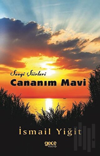 Cananım Mavi - Sevgi Şiirleri | Kitap Ambarı