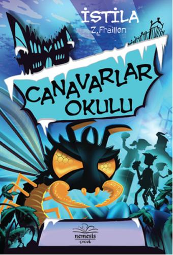 Canavarlar Okulu - İstila | Kitap Ambarı