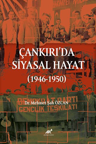 Çankırı'da Siyasal Hayat (1946-1950) | Kitap Ambarı