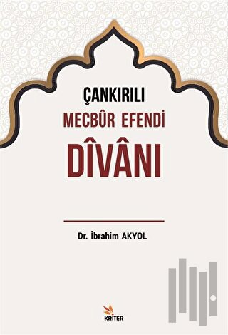 Çankırılı Mecbur Efendi Divanı | Kitap Ambarı