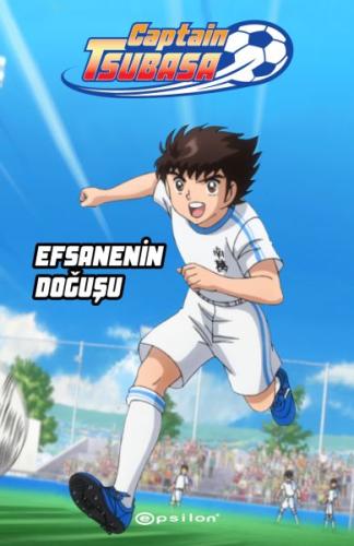 Captain Tsubasa - Efsanenin Doğuşu (Ciltli) | Kitap Ambarı