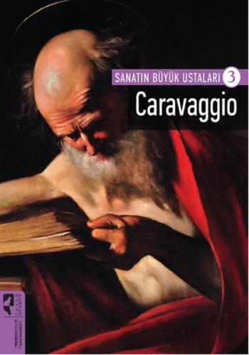 Caravaggio - Sanatın Büyük Ustaları 3 | Kitap Ambarı