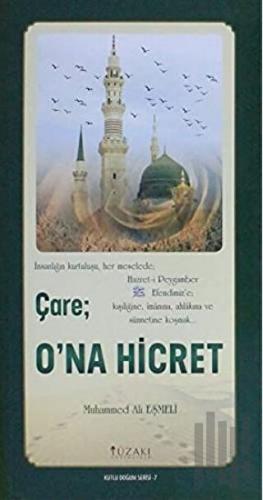 Çare: O'na Hicret - Kutlu Doğum Serisi 7 | Kitap Ambarı