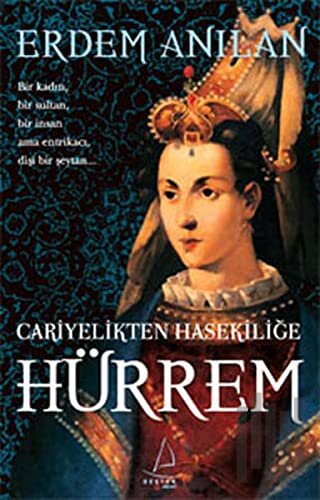 Cariyelikten Hasekiliğe Hürrem | Kitap Ambarı