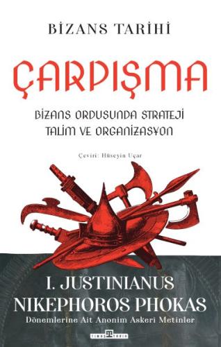 Çarpışma: Bizans Ordusunda Strateji, Talim ve Organizasyon | Kitap Amb