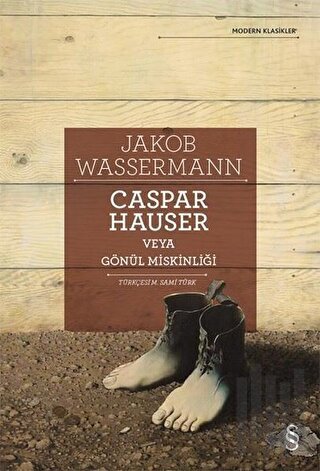 Caspar Hauser Veya Gönül Miskinliği | Kitap Ambarı