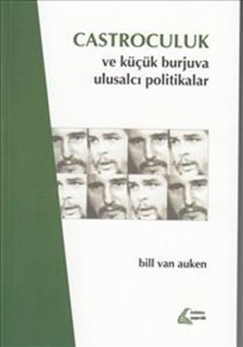 Castroculuk ve Küçük Burjuva Ulusalcı Politikalar | Kitap Ambarı