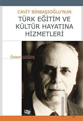 Cavit Binbaşıoğlu’nun Türk Eğitim ve Kültür Hayatına Hizmetleri | Kita