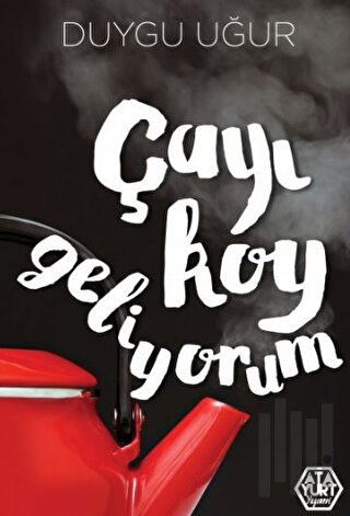 Çayı Koy Geliyorum | Kitap Ambarı