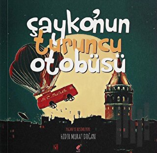 Çayko'nun Turuncu Otobüsü | Kitap Ambarı