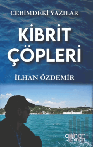 Cebimdeki Yazılar "Kibrit Çöpleri” | Kitap Ambarı