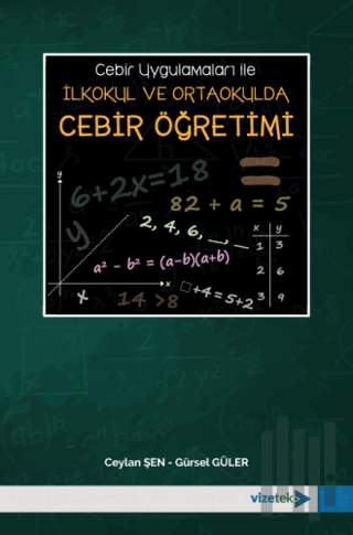 Cebir Uygulamaları ile İlkokul ve Ortaokulda Cebir Öğretimi | Kitap Am