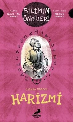 Cebrin Babası Harizmi - Bilimin Öncüleri | Kitap Ambarı