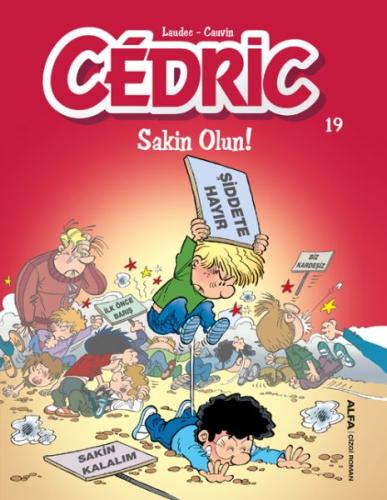 Cedric 19 - Sakin Olun! | Kitap Ambarı