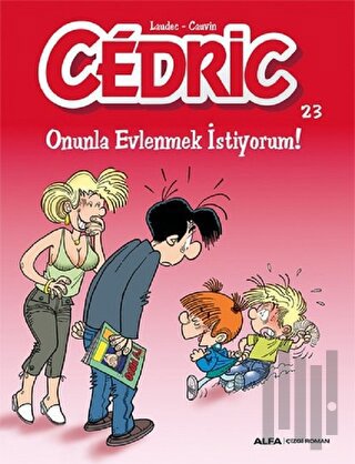 Cedric 23 - Onunla Evlenmek İstiyorum! | Kitap Ambarı