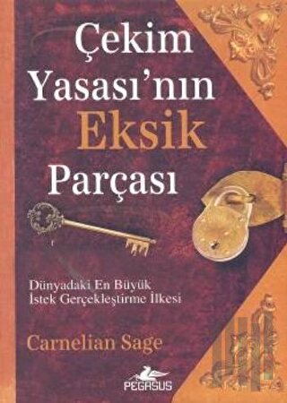 Çekim Yasası’nın Eksik Parçası | Kitap Ambarı