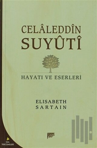 Celaleddin Suyuti Hayatı ve Eserleri | Kitap Ambarı