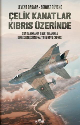 Çelik Kanatlar Kıbrıs Üzerinde | Kitap Ambarı