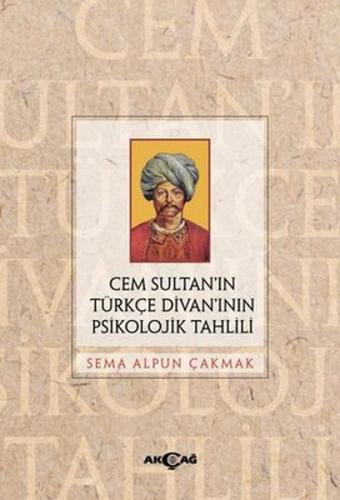 Cem Sultan’ın Türkçe Divan’ının Psikolojik Tahlili | Kitap Ambarı