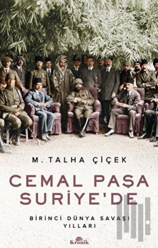 Cemal Paşa Suriye’de | Kitap Ambarı