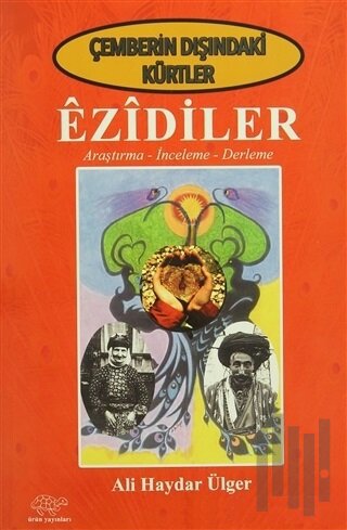 Çemberin Dışındaki Kürtler - Ezidiler | Kitap Ambarı