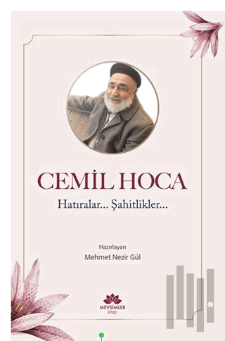 Cemil Hoca Hatıralar, Şahitlikler | Kitap Ambarı