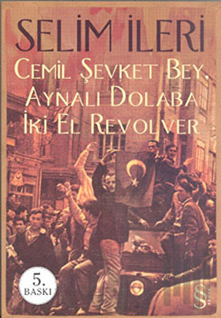 Cemil Şevket Bey, Aynalı Dolaba İki El Revolver | Kitap Ambarı