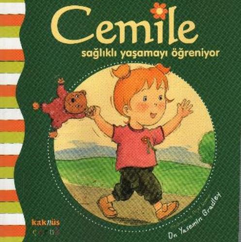 Cemile Sağlıklı Yaşamayı Öğreniyor | Kitap Ambarı