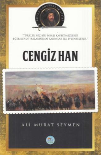 Cengiz Han - Büyük Komutanlar Dizisi | Kitap Ambarı