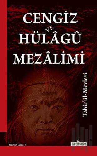 Cengiz ve Hülagü Mezalimi | Kitap Ambarı