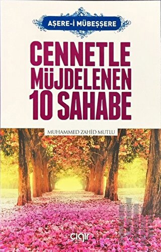 Cennetle Müjdelenen 10 Sahabe | Kitap Ambarı