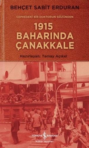 Cephedeki Bir Doktorun Gözünden 1915 Baharında Çanakkale | Kitap Ambar