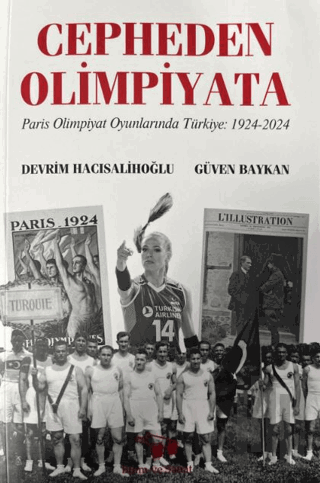 Cepheden Olimpiyata Paris Olimpiyat Oyunlarında Türkiye 1924-2024 | Ki