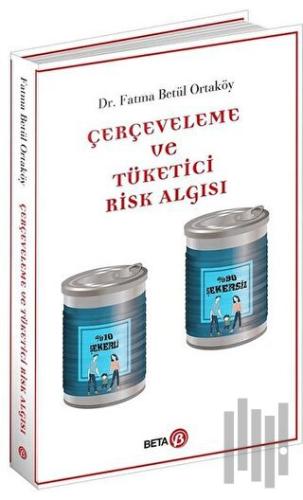 Çerçeveleme ve Tüketici Risk Algısı | Kitap Ambarı