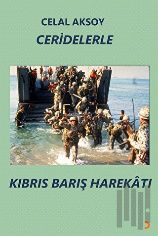 Ceridelerle Kıbrıs Barış Harekatı | Kitap Ambarı