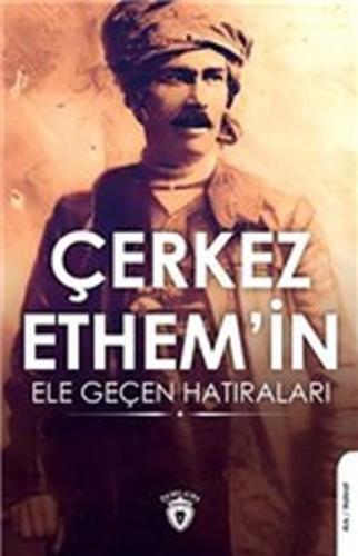 Çerkez Ethem'in Ele Geçen Hatıraları | Kitap Ambarı