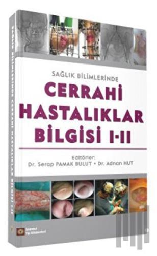 Cerrahi Hastalıklar Bilgisi 1-2 | Kitap Ambarı