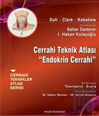 Cerrahi Teknik Atlası - Endokrin Cerrahi (Ciltli) | Kitap Ambarı