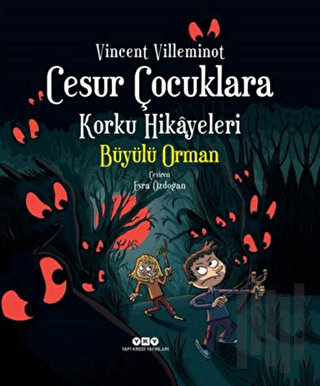 Cesur Çocuklara Korku Hikayeleri: Büyülü Orman | Kitap Ambarı